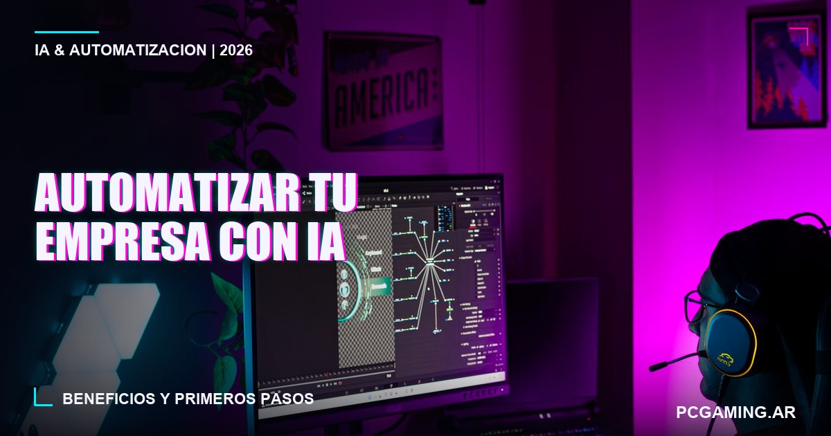 IA y automatización para empresas: por qué conviene automatizar en 2026 (y cómo empezar)