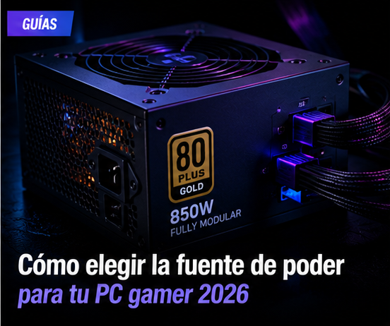 Guía de compra: cómo elegir la fuente de poder para tu PC gamer en Argentina 2026