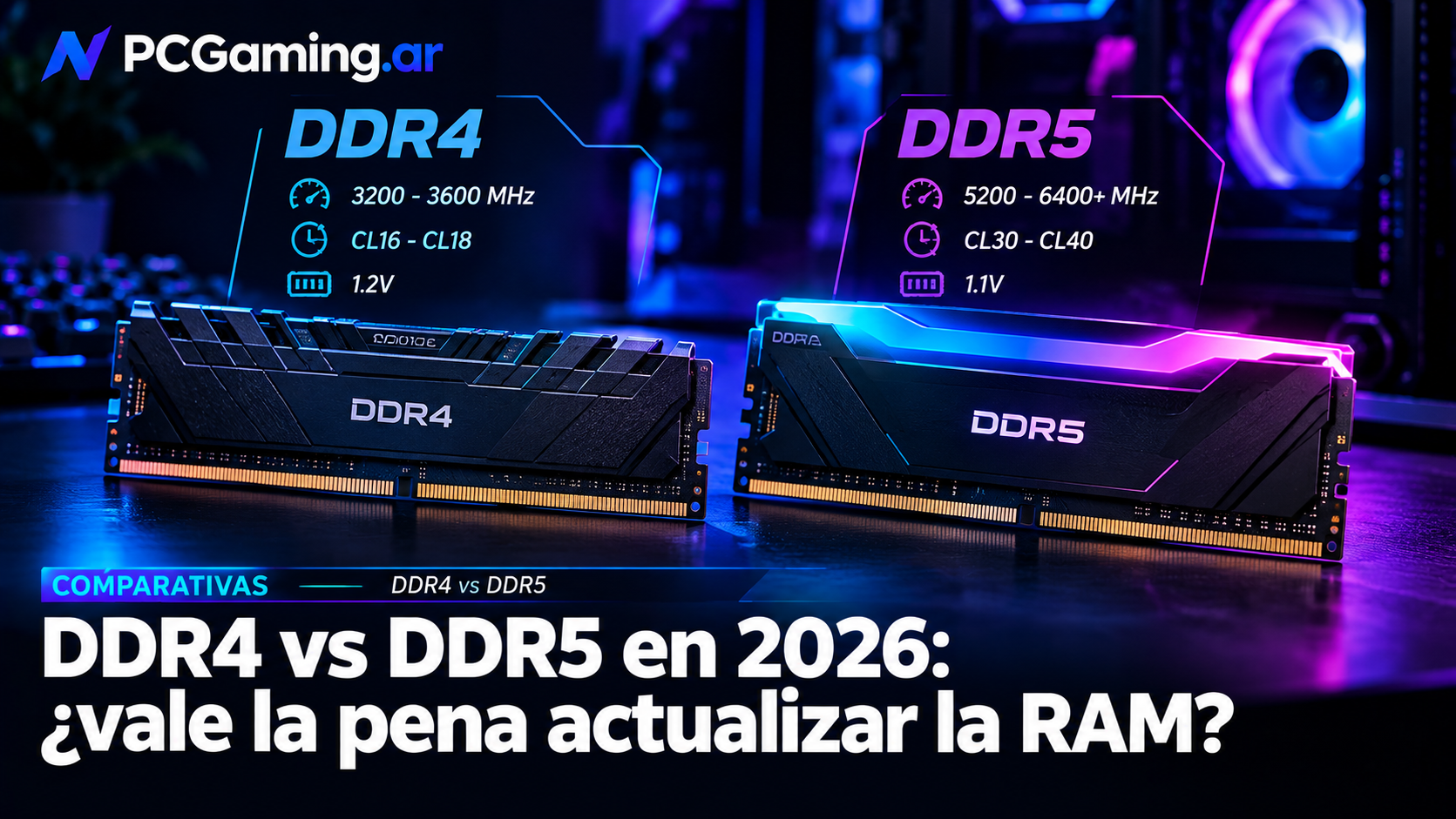 DDR4 vs DDR5 en 2026: ¿vale la pena actualizar la RAM de tu PC ahora?