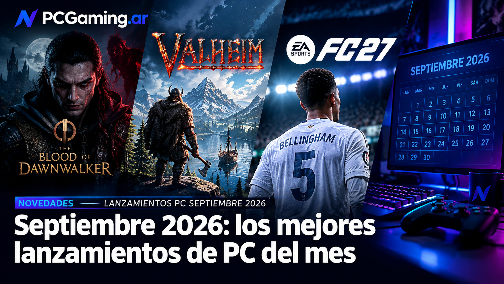 Septiembre 2026: los mejores lanzamientos de PC del mes — Valheim 1.0, Blood of Dawnwalker y más