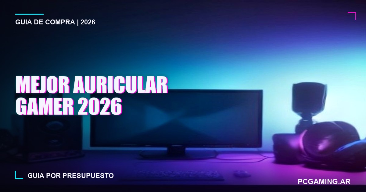 Guía de compra: mejor auricular gamer para PC en Argentina 2026 por presupuesto
