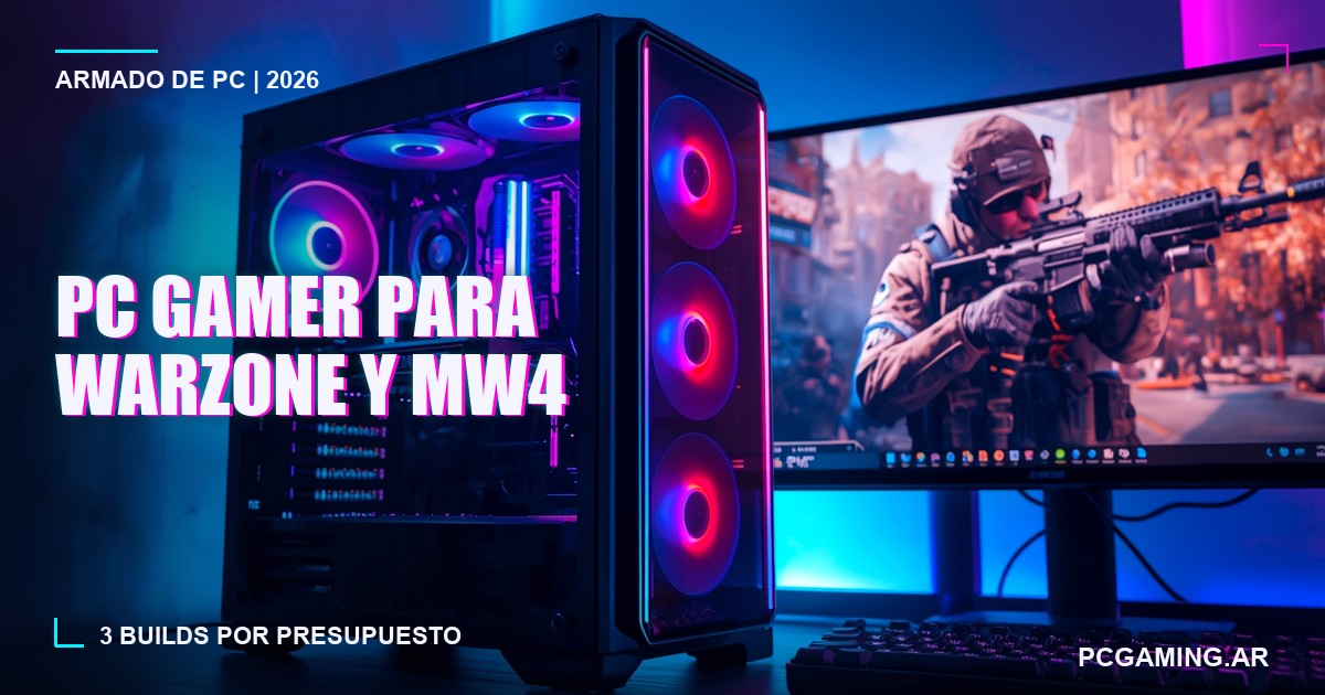 PC gamer para jugar Warzone y Modern Warfare 4 en Argentina 2026: 3 builds por presupuesto