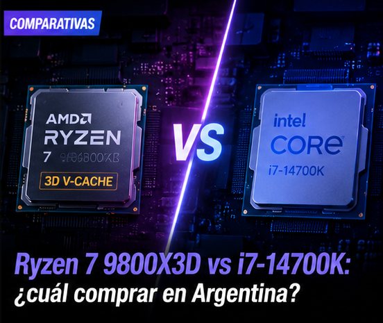 Ryzen 7 9800X3D vs Intel Core i7-14700K: ¿cuál es el mejor procesador para gaming en Argentina 2026?